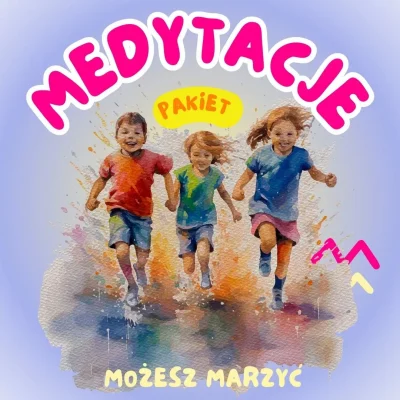 Pakiet 5 Medytacji dla dzieci