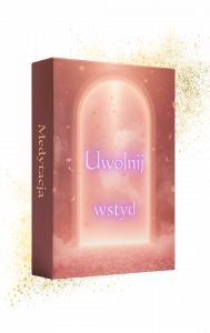 Transformacja: Uwolnij się od wstydu